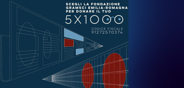 Dona il tuo 5x1000 alla Fondazione Gramsci Emilia-Romagna!