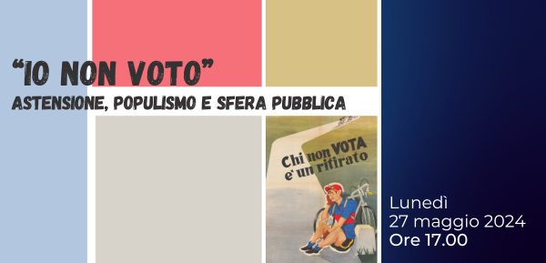 “Io non voto” Astensione, populismo e sfera pubblica