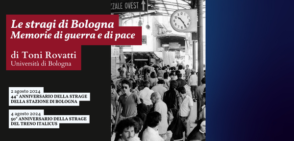 Le stragi di Bologna. Memorie di guerra e di pace